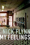 My Feelings (Poems) by Nick Flynn, 9781555977108