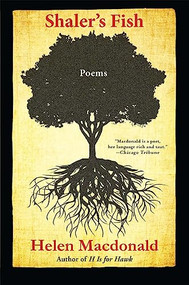 Shaler's Fish (Poems) by Helen Macdonald, 9780802124630