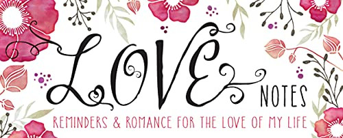 Love Notes (Reminders & Romance for the Love of My Life) by Sourcebooks, 9781492630876
