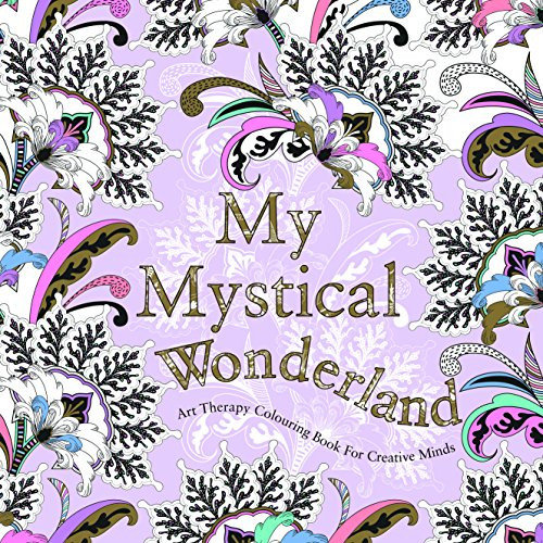 My Mystical Wonderland (Art Therapy Coloring Book for Creative Minds) by Eglantine de la Fontaine, 9780859655439