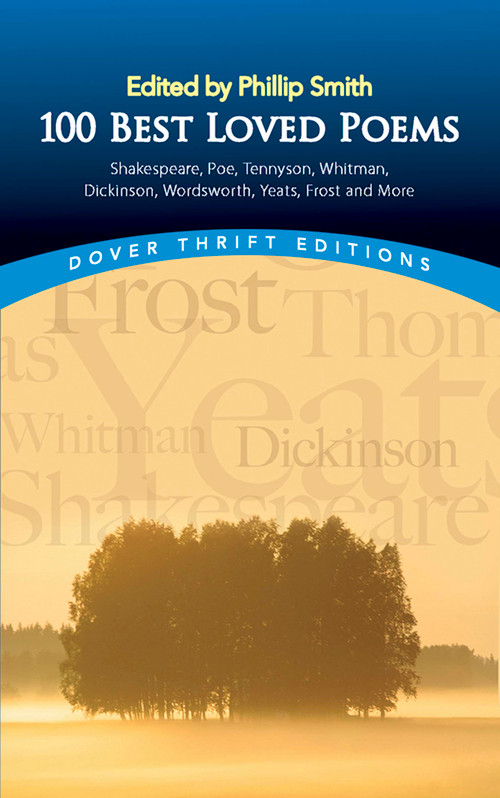 100 Best-Loved Poems (Shakespeare, Poe, Tennyson, Whitman, Dickinson, Wordsworth, Yeats, Frost and More) by Philip Smith, 9780486285535