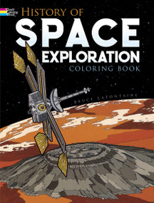 History of Space Exploration Coloring Book by Bruce LaFontaine, 9780486261522