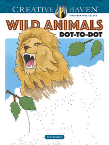 Creative Haven Wild Animals Dot-to-Dot Coloring Book by Peter Donahue, 9780486804972