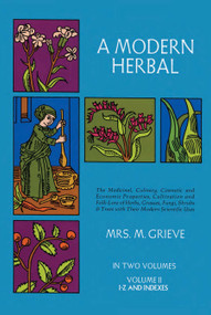 A Modern Herbal, Vol. II by Margaret Grieve, 9780486227993