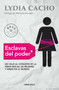 Esclavas del poder / Slaves of Power by Lydia Cacho, 9786073131803