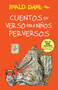 Cuentos en verso para niños perversos / Revolting Rhymes (COLECCIoN DAHL) (Spanish Edition) by Roald Dahl, 9786073137249