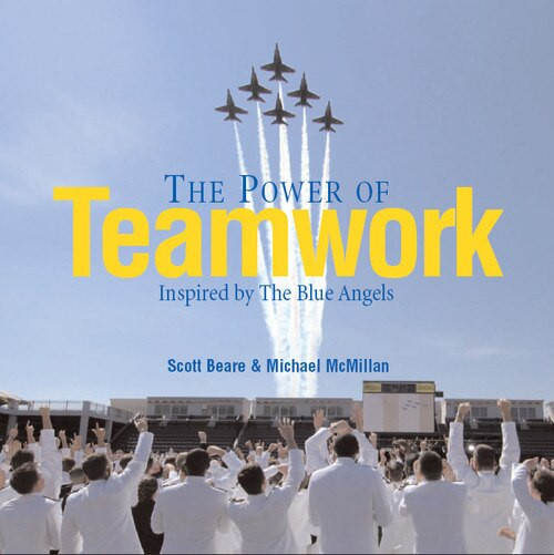 The Power of Teamwork (Inspired by The Blue Angels) by Scott Beare, Michael McMillan, 9781608100378