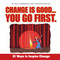 Change Is Good...You Go First (21 Ways to Inspire Change) - 9781608100125 by Mac Anderson, Tom Feltenstein, 9781608100125
