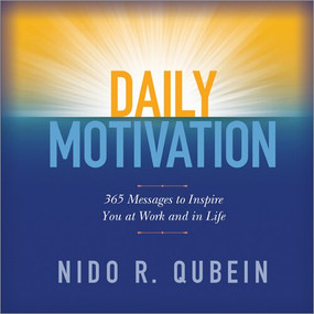 Daily Motivation (365 Messages to Inspire You at Work and in Life) by Nido R. Qubein, 9781608105991