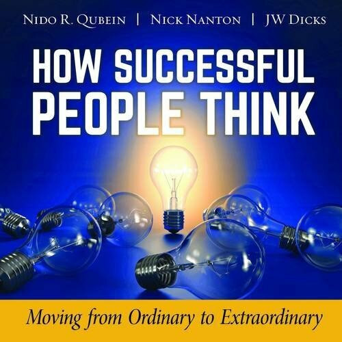 How Successful People Think (Moving from Ordinary to Extraordinary) by Nido R. Qubein, Nick Nanton, JW Dicks, 9781608105755