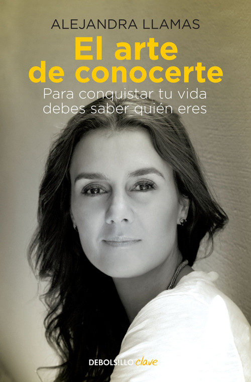 El arte de conocerte / The Art of Knowing Yourself (Spanish Edition) by Alejandra Llamas, 9786073119344