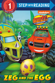 Zeg and the Egg (Blaze and the Monster Machines) by Mary Tillworth, Niki Foley, 9780553539356