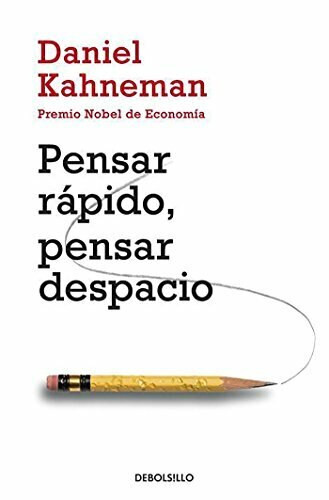 Pensar rápido, pensar despacio / Thinking, Fast and Slow by Daniel Kahneman, 9788490322505