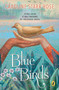 Blue Birds by Caroline Starr Rose, 9780147511874
