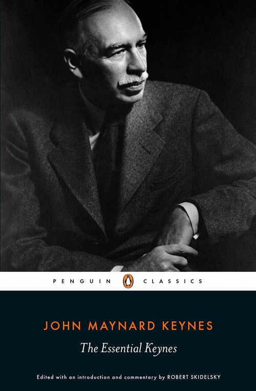 The Essential Keynes by John Maynard Keynes, Robert Skidelsky, Robert Skidelsky, Robert Skidelsky, 9781846148132