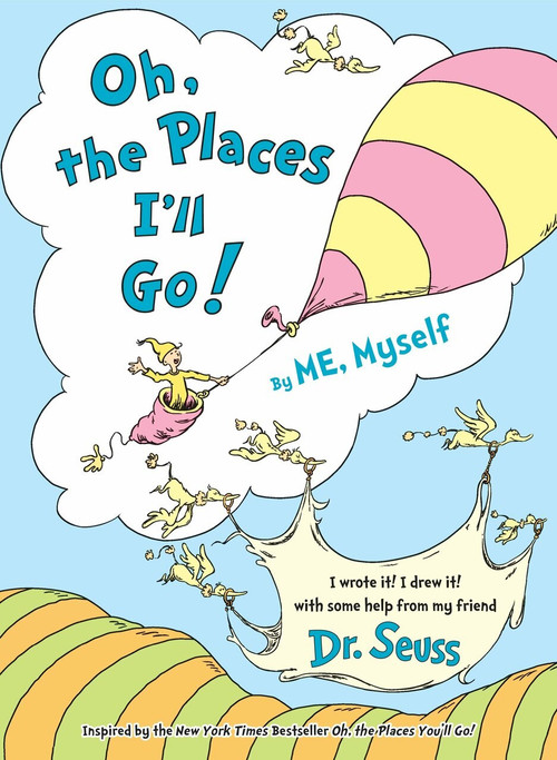 Oh, the Places I'll Go! By ME, Myself by Dr. Seuss, 9780553520583