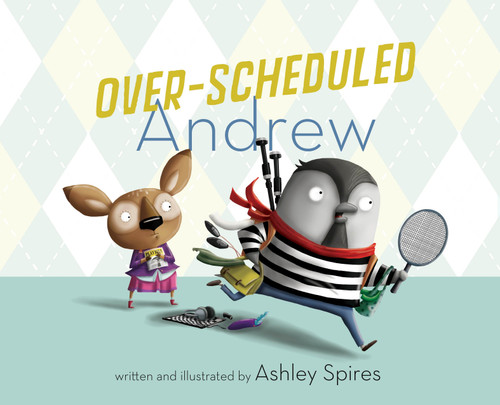 Over-Scheduled Andrew by Ashley Spires, 9781770494848