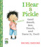 I Hear a Pickle (and Smell, See, Touch, & Taste It, Too!) by Rachel Isadora, Rachel Isadora, 9780399160493
