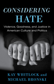 Considering Hate (Violence, Goodness, and Justice in American Culture and Politics) - 9780807042953 by Kay Whitlock, Michael Bronski, 9780807042953