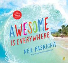 Awesome Is Everywhere by Neil Pasricha, 9780670069330