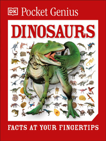 Pocket Genius Dinosaurs (Facts at Your Fingertips) by DK, 9781465445612