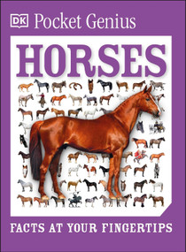 Pocket Genius Horses (Facts at Your Fingertips) by DK, 9781465445872