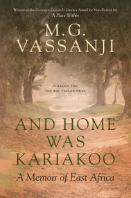 And Home Was Kariakoo (A Memoir of East Africa) by M.G. Vassanji, 9780385671453