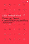 Democracy Against Capitalism (Renewing Historical Materialism) by Ellen Meiksins Wood, 9781784782443