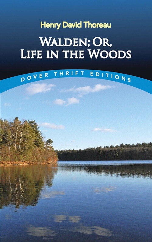Walden; Or, Life in the Woods by Henry David Thoreau, 9780486284958