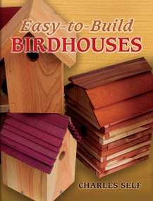 Easy-to-Build Birdhouses by Charles Self, 9780486451824
