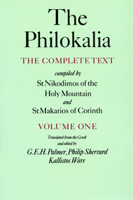 The Philokalia, Volume 1 (The Complete Text; Compiled by St. Nikodimos of the Holy Mountain & St. Makarios of Corinth) by G. E.H. Palmer, Philip Sherrard, Kallistos Ware, 9780571130139