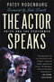 The Actor Speaks (Voice and the Performer) by Patsy Rodenburg, Judi Dench, 9780312295141