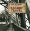A Century of Railway Travel by Paul Atterbury, 9780747813736