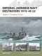 Imperial Japanese Navy Destroyers 1919-45 (2) (Asashio to Tachibana Classes) by Mark Stille, Paul Wright, 9781849089876