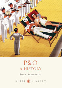 P&O (A History) by Ruth Artmonsky, 9780747811701