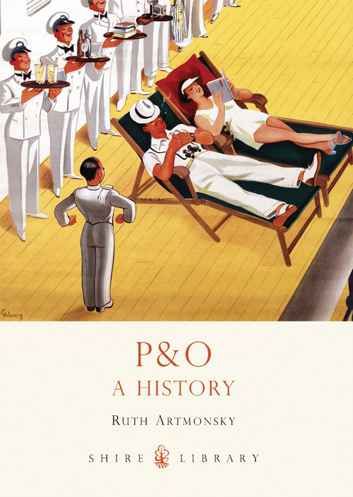 P&O (A History) by Ruth Artmonsky, 9780747811701