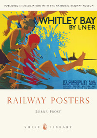 Railway Posters by Lorna Frost, 9780747810841