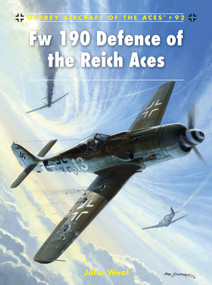 Fw 190 Defence of the Reich Aces by John Weal, Mark Postlethwaite, 9781846034824