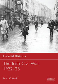 The Irish Civil War 1922-23 by Peter Cottrell, Robert O'Neill, 9781846032707