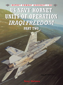 US Navy Hornet Units of Operation Iraqi Freedom (Part Two) by Tony Holmes, Chris Davey, 9781841768854