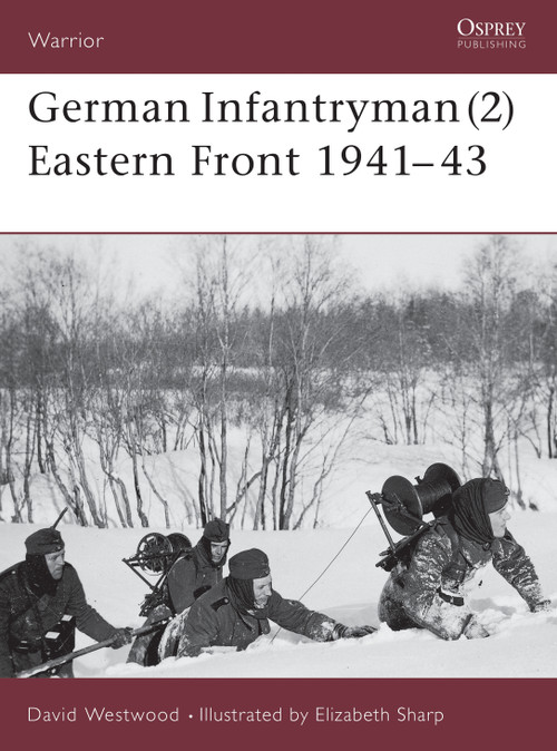 German Infantryman (2) Eastern Front 1941-43 by David Westwood, Elizabeth Sharp, 9781841766119