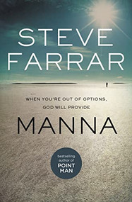 Manna (When You're Out of Options, God Will Provide) by Steve Farrar, 9781400204564
