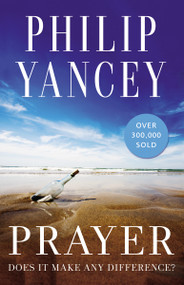 Prayer (Does It Make Any Difference?) - 9780310345091 by Philip Yancey, 9780310345091