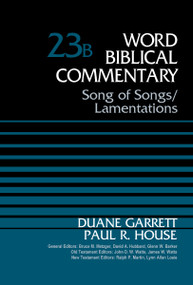 Song of Songs and Lamentations, Volume 23B by Duane Garrett, Dr. Paul R. House, Bruce M. Metzger, David Allen Hubbard, Glenn W. Barker, John D. W. Watts, James W. Watts, Ralph P. Martin, Lynn Allan Losie, 9780310522195