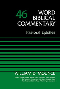 Pastoral Epistles, Volume 46 by Bruce M. Metzger, David Allen Hubbard, Glenn W. Barker, John D. W. Watts, James W. Watts, Ralph P. Martin, Lynn Allan Losie, Zondervan, 9780310522089