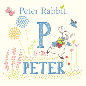 P Is for Peter by Beatrix Potter, 9780141363813