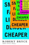 Smaller Faster Lighter Denser Cheaper (How Innovation Keeps Proving the Catastrophists Wrong) - 9781610395472 by Robert Bryce, 9781610395472