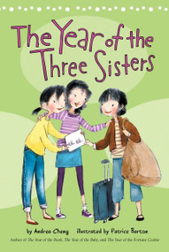 The Year of the Three Sisters by Andrea Cheng, Patrice Barton, 9780544668492