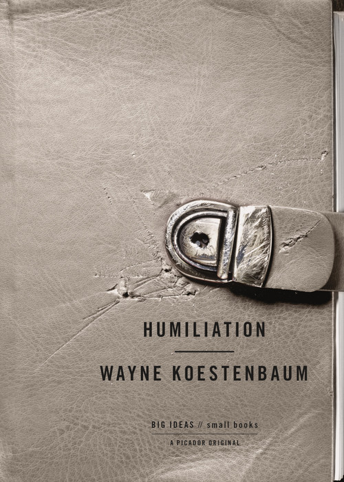 Humiliation by Wayne Koestenbaum, 9780312429225