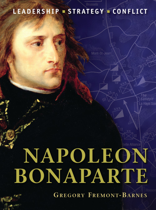 Napoleon Bonaparte by Gregory Fremont-Barnes, Peter Dennis, 9781846034589
